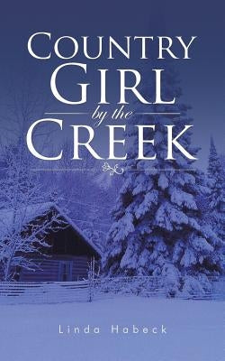 Country Girl by the Creek by Habeck, Linda