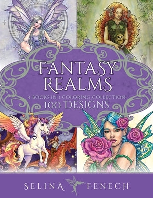 Fantasy Realms Coloring Collection: 100 Designs by Fenech, Selina