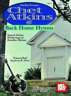 Chet Atkins Plays Back Home Hymns by Ozee, Jerry R.