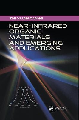 Near-Infrared Organic Materials and Emerging Applications by Wang, Zhi Yuan