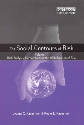 Social Contours of Risk: Two Volume Set by Kasperson, Roger E.