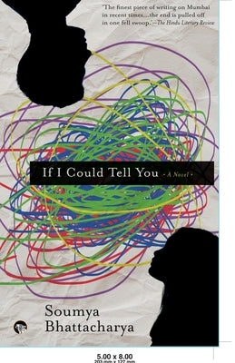 If I Could Tell You a Novel by Bhattacharya, Soumya