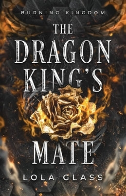 The Dragon King's Mate by Glass, Lola