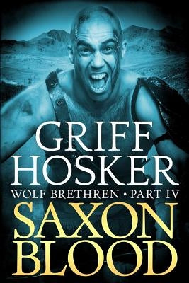 Saxon Blood by Hosker, Griff