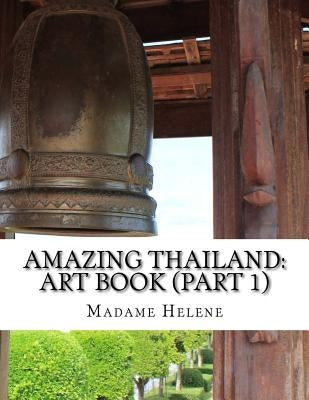 Amazing Thailand: Art book: art book monochrome paintings by Helene, Madame