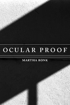 Ocular Proof by Ronk, Martha