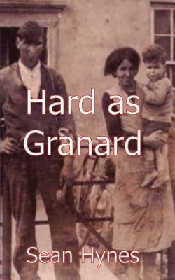 Hard as Granard by Hynes, Sean