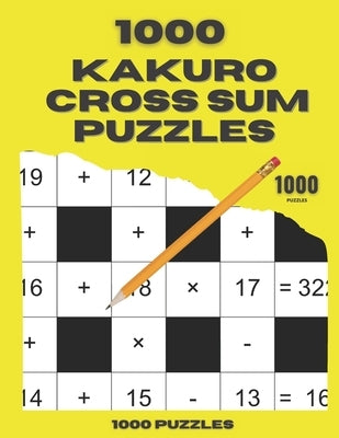 1000 Kakuro Cross Sum Puzzles by Price, Roger