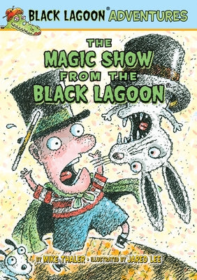 The Magic Show from the Black Lagoon by Thaler, Mike