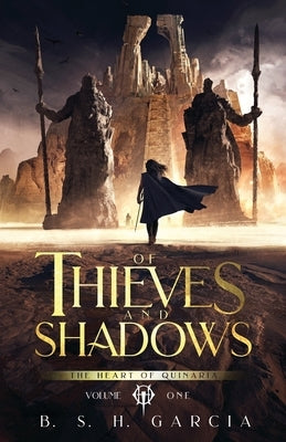 Of Thieves and Shadows by Garcia, B. S. H.