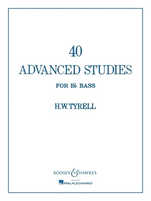 40 Advanced Studies for BB Bass/Tuba (B.C.) by Tyrell, H. W.