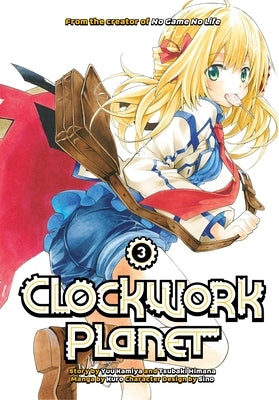 Clockwork Planet 3 by Kamiya, Yuu