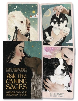 Ask the Canine Sages: Wisdom from Our Beloved Dogs by Whitehurst, Tess