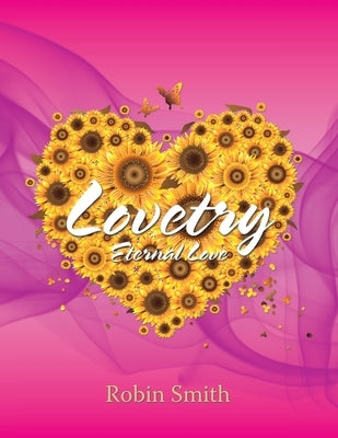 Lovetry: Eternal Love by Smith, Robin