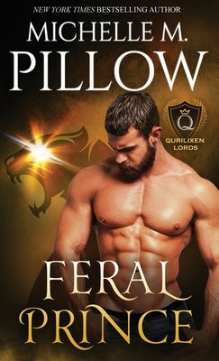 Feral Prince: A Qurilixen World Novel by Pillow, Michelle M.