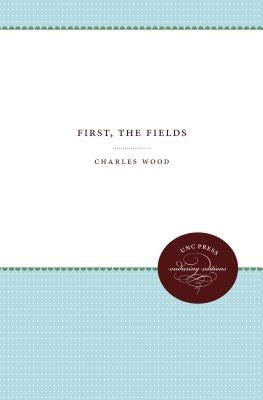 First, the Fields by Wood, Charles