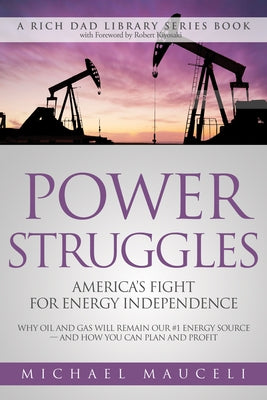 Power Struggles: America's Fight for Energy Independence by Mauceli, Michael