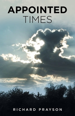 Appointed Times by Prayson, Richard