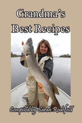 Grandma's Best Recipes by Rodefeld, Sarah
