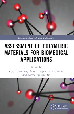 Assessment of Polymeric Materials for Biomedical Applications by Chaudhary, Vijay