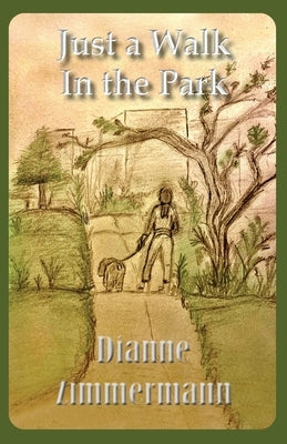 Just A Walk In the Park by Zimmermann, Dianne