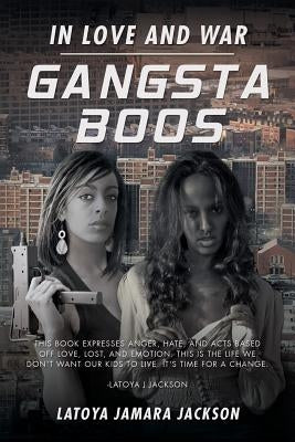 Gangsta Boos: In Love and War by Jamara Jackson, Latoya