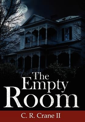 The Empty Room by Crane, C. R., II
