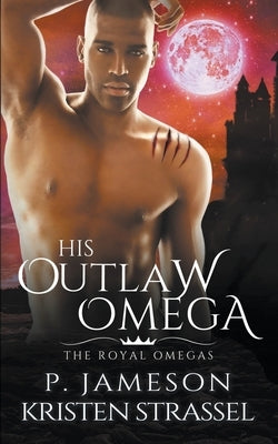 His Outlaw Omega by Jameson, P.