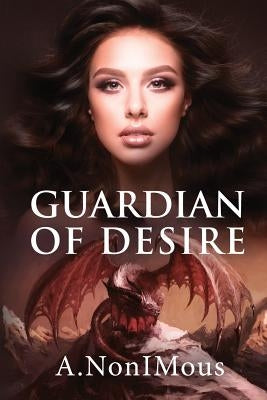 Guardian of Desire by Nonimous, A.