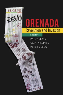 Grenada: Revolution and Invasion by Lewis, Patsy