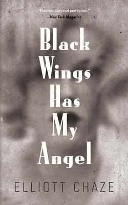 Black Wings Has My Angel by Chaze, Elliott