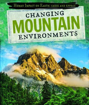 Changing Mountain Environments by Faust, Daniel R.