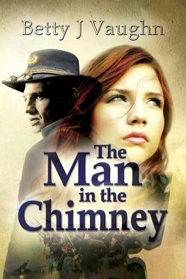 The Man In The Chimney by Vaughn, Betty J.