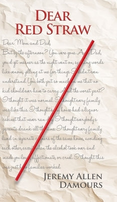 Dear Red Straw by Damours, Jeremy Allen