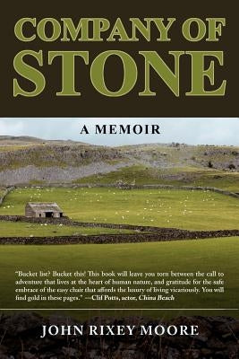 Company of Stone: A Memoir by Moore, John Rixey