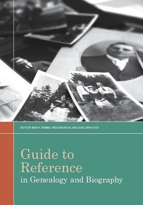Guide to Reference in Genealogy and Biography by Mannix, Mary K.