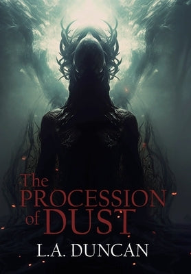 The Procession of Dust by Duncan, L. a.