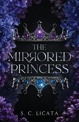 The Mirrored Princess by Licata, S. C.
