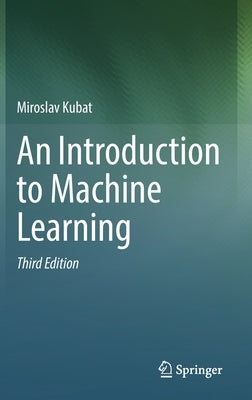 An Introduction to Machine Learning by Kubat, Miroslav