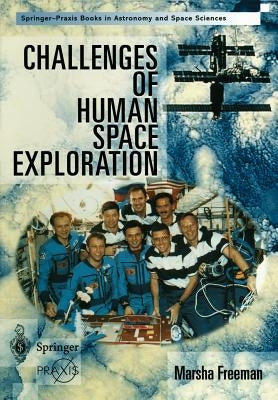 Challenges of Human Space Exploration by Freeman, Marsha