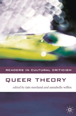Queer Theory by Morland, Iain