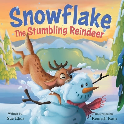 The Stumbling Reindeer: A Children's Fun Story About Problem Solving by Elias, Sue