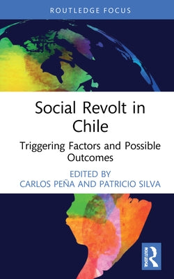 Social Revolt in Chile: Triggering Factors and Possible Outcomes by Peña, Carlos