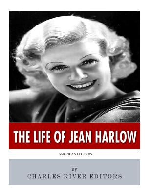 American Legends: The Life of Jean Harlow by Charles River