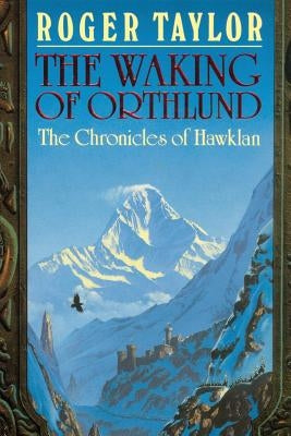 The Waking of Orthlund by Taylor, Roger