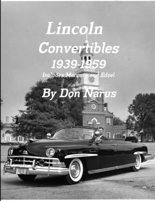 Lincoln Convertibles 1939-1959 by Narus, Don