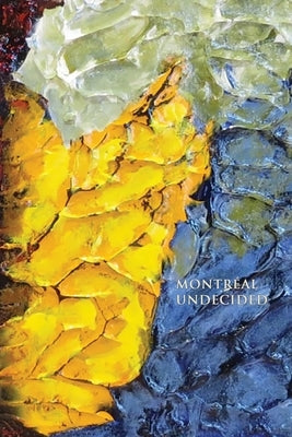 Montréal Undecided by McLoughlin, Lis