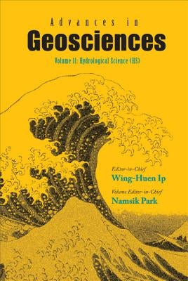 Advances in Geosciences (Volumes 10-15) by Ip, Wing-Huen