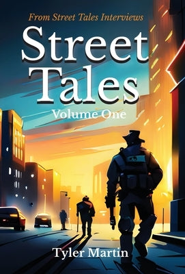 Street Tales: Volume One by Martin, Tyler