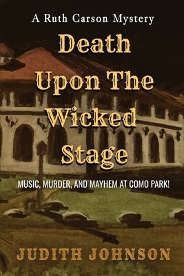 Death Upon the Wicked Stage by Johnson, Judith a.
